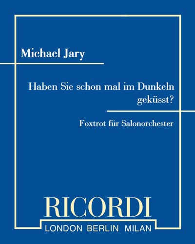 Haben Sie schon mal im Dunkeln geküsst? — Michael Jary