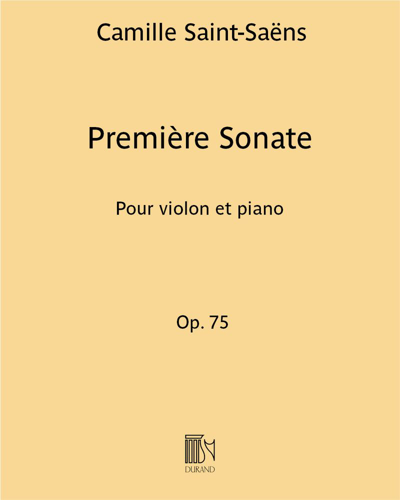 Violin Sonata No. 1 in D minor, op. 75 — Camille Saint-Saëns