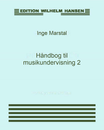 Håndbog til musikundervisning 2 — Inge Marstal
