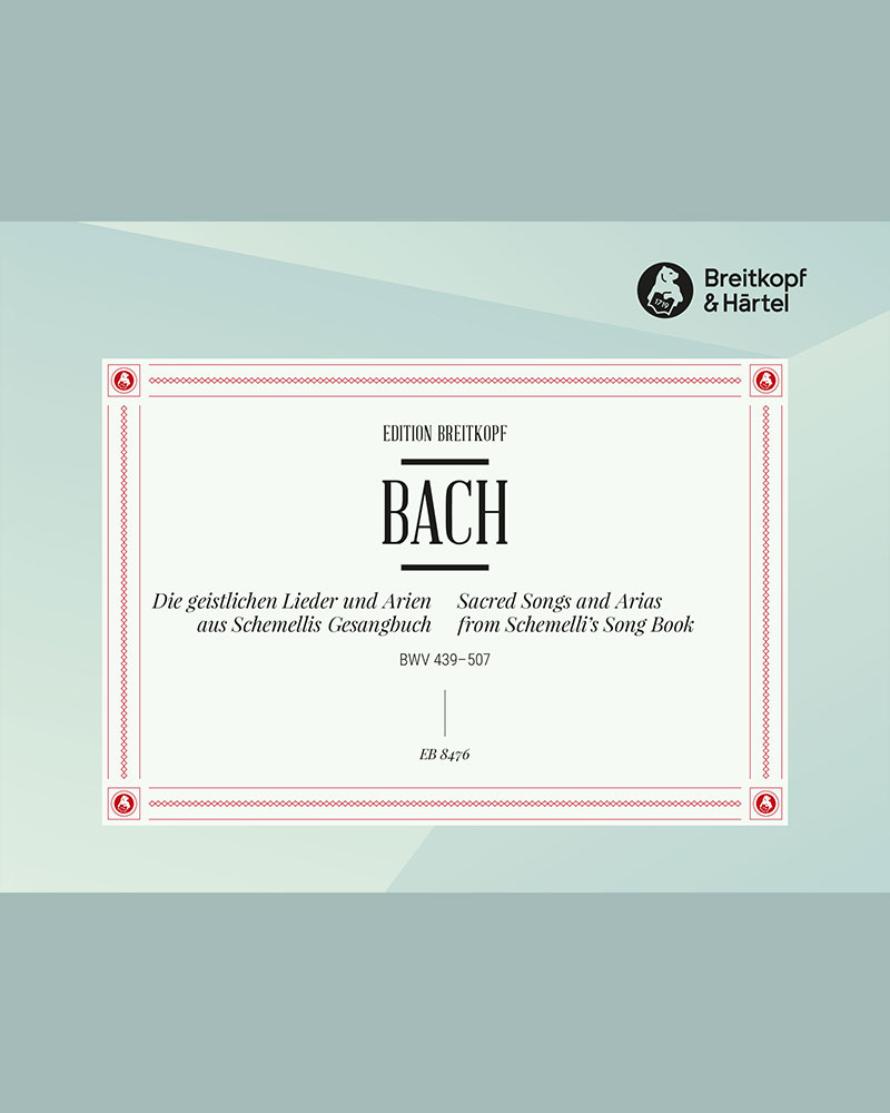 Sacred Songs and Arias from Schemelli's Song Book, BWV 439–507 — 巴赫