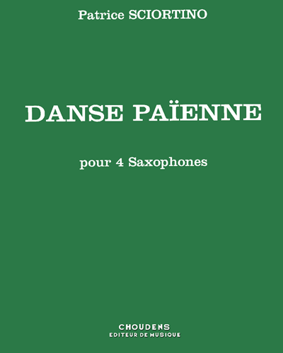 Danse Paienne for 4 Saxophones, op. 10 — Patrice Sciortino