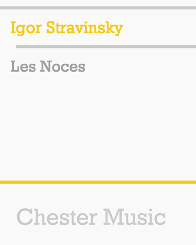 Les Noces — 斯特拉文斯基