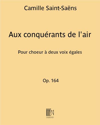 Aux conquérants de l'air, op. 164 — 圣-桑