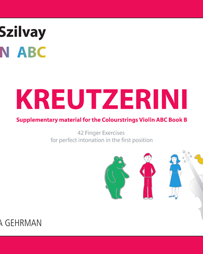 Colourstrings Violin ABC: Kreutzerini — Géza Szilvay