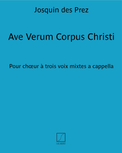 Ave Verum Corpus Christi — 若斯坎