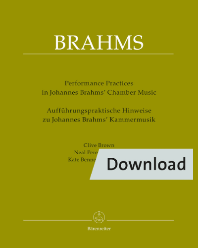 Performing Practices in Johannes Brahms' Chamber Music — Clive Brown