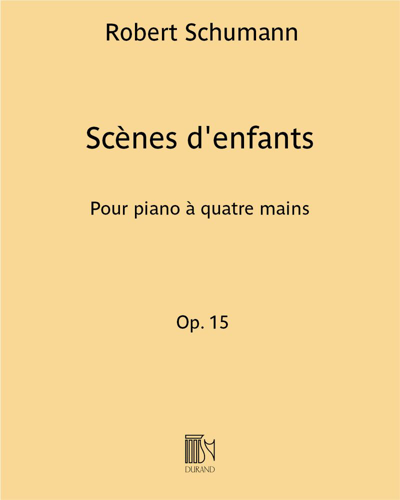 Scènes d'enfants, op. 15 — Robert Schumann