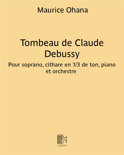 Tombeau de Claude Debussy — Maurice Ohana