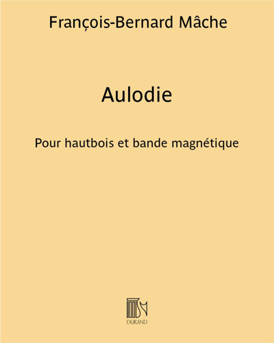 Aulodie - Pour hautbois et bande magnétique — François-Bernard Mâche