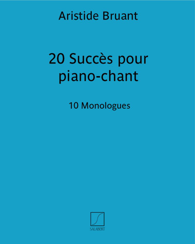 20 Succès pour piano-chant - 10 Monologues — Aristide Bruant