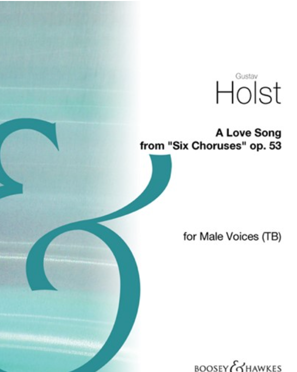 A Love Song (from '6 Choruses, op. 53') — 霍尔斯特