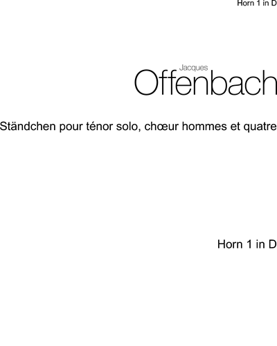 Ständchen for Tenor Solo, Men's Choir and Four — 奥芬巴赫