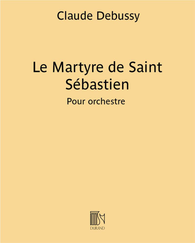 Le Martyre de Saint Sébastien - Fragments symphoniques — 德彪西