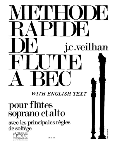 Méthode rapide pour flûtes à bec soprano et alto — Jean-Claude Veilhan