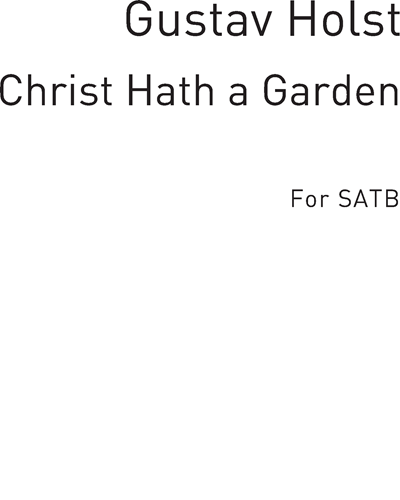 Christ Hath a Garden — 霍尔斯特