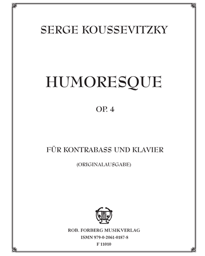 Humoresque, op. 4 — Serge Alexandrovich Koussevitzky