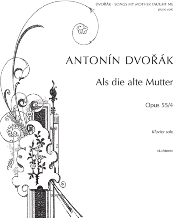 Songs My Mother Taught Me, op. 55/4 — 德沃夏克