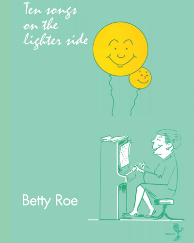 Ten Songs on the Lighter Side — Betty Roe