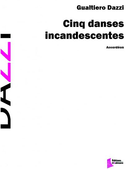 Cinq danses incandescentes — Gualtiero Dazzi
