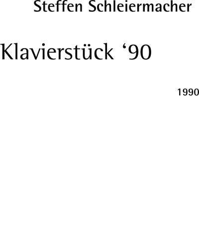 Klavierstück '90 — Steffen Schleiermacher
