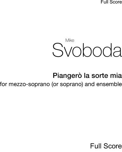 Piangerò la sorte mia — Mike Svoboda