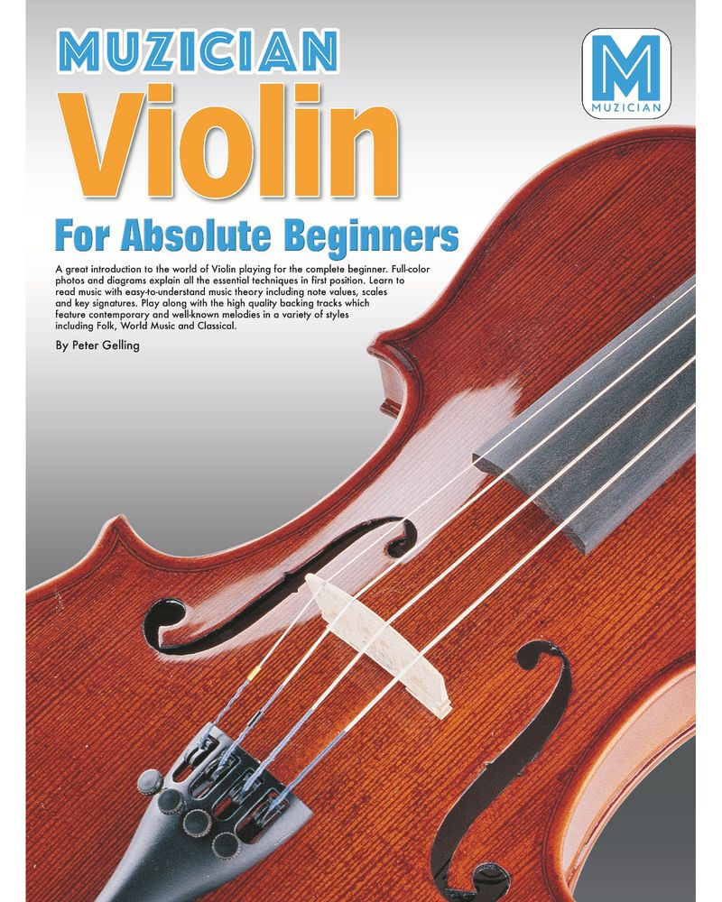 Violin for Absolute Beginners — Muzician.com