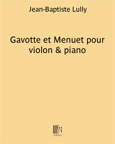 Gavotte and Minuet for Violin and Piano — 吕利