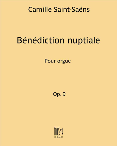 Bénédiction nuptiale, op. 9 — 圣-桑
