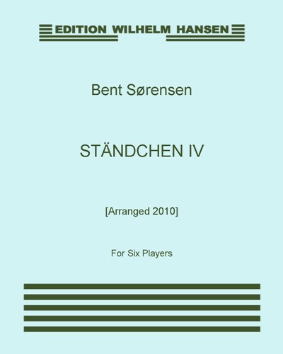 Ständchen IV [Arranged 2010] — Bent Sørensen