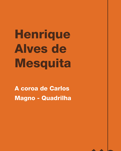 A coroa de Carlos Magno - Quadrilha — Henrique Alves de Mesquita
