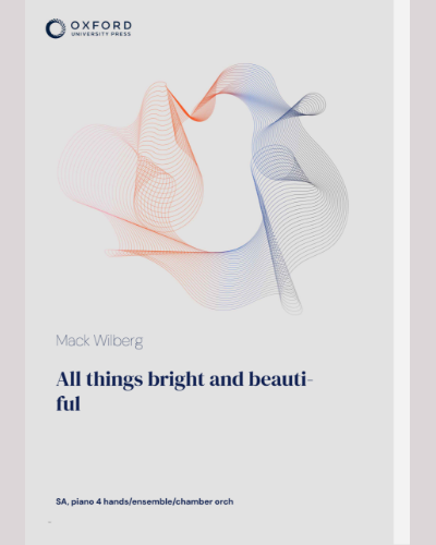 All things bright and beautiful — Mack Wilberg