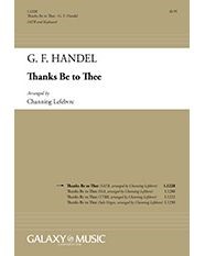Thanks Be To Thee — George Frideric Handel
