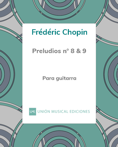 Preludios No. 8 & No. 9, op. 28 nos. 6 & 7 — Frédéric Chopin