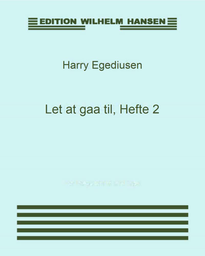 Let at gaa til, Hefte 2 — Harry Egediusen