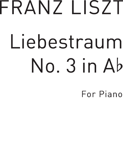 Liebestraum No. 3 in A-flat major — 李斯特