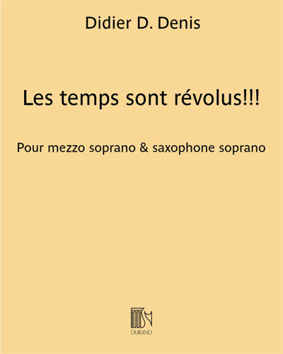 Les temps sont révolus!!! — Didier D. Denis