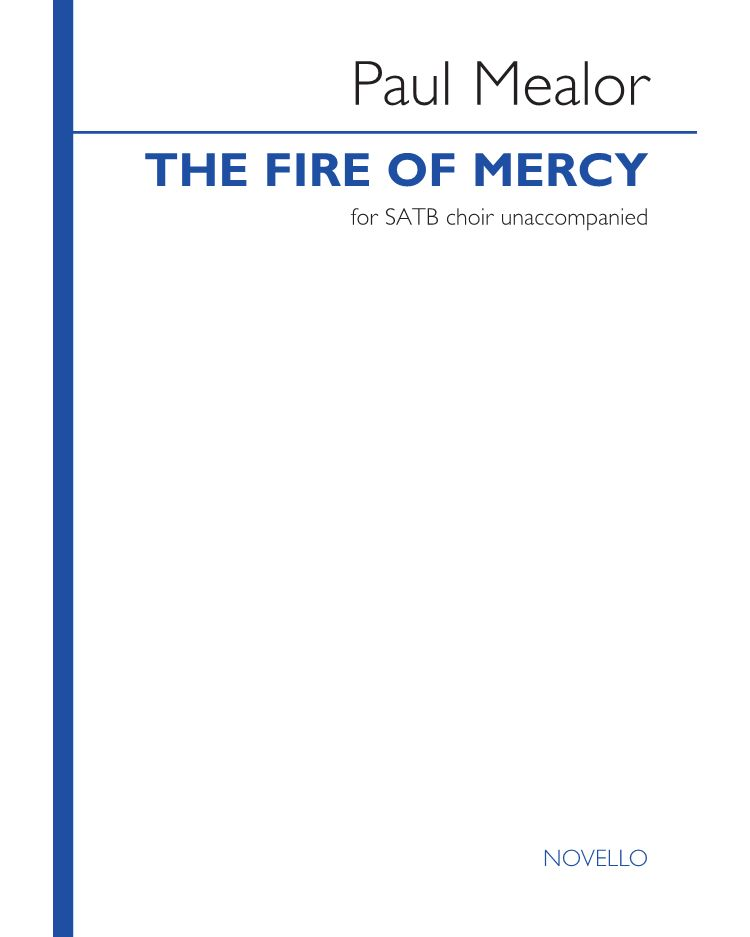 The Fire of Mercy — Paul Mealor