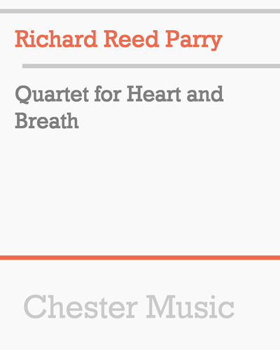 Quartet for Heart and Breath — Richard Reed Parry