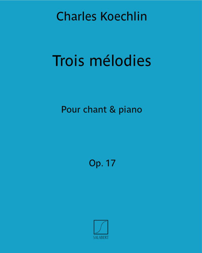 Trois mélodies, op. 17 — 夏尔·凯什兰