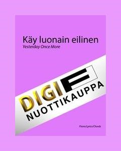 Käy luonain eilinen (Yesterday Once More) — The Carpenters