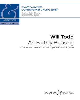 An Earthly Blessing for SA with Optional Divisi & Piano — Will Todd