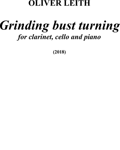 Grinding Bust Turning — Oliver Leith