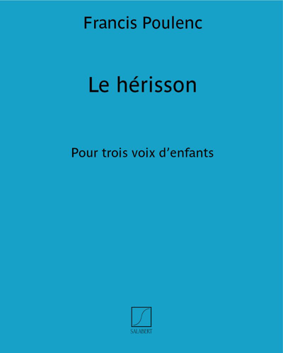 Le hérisson (extrait n. 5 des "Petites voix - Cinq chœurs faciles a cappella") — 普朗克