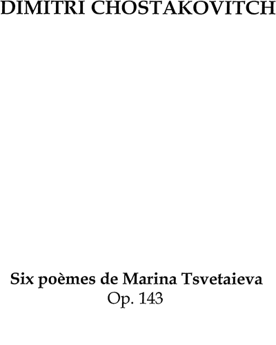 Six poèmes de Marina Tsevetaieva, Op. 143 — 肖斯塔科维奇