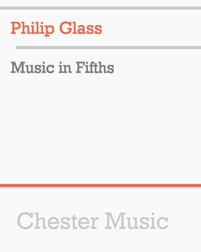 Music in Fifths — 菲利普·格拉斯