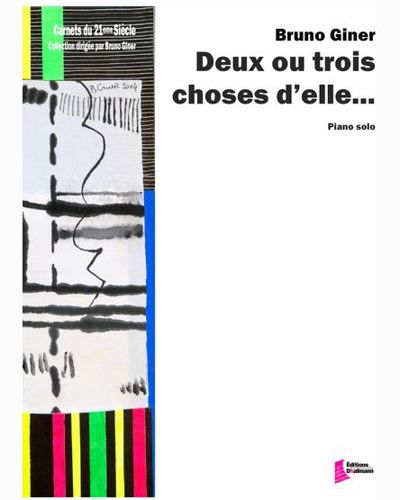 Deux ou trois choses d'elle... — Bruno Giner