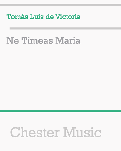 Ne Timeas Maria — Tomás Luis de Victoria