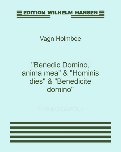 "Benedic Domino, anima mea" & "Hominis dies" & "Benedicite domino", op. 59a — 沃恩·霍尔姆波