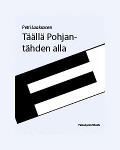 Täällä Pohjantähden alla — Petri Laaksonen