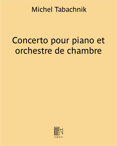 Concerto for Piano and Chamber Orchestra — Michel Tabachnik